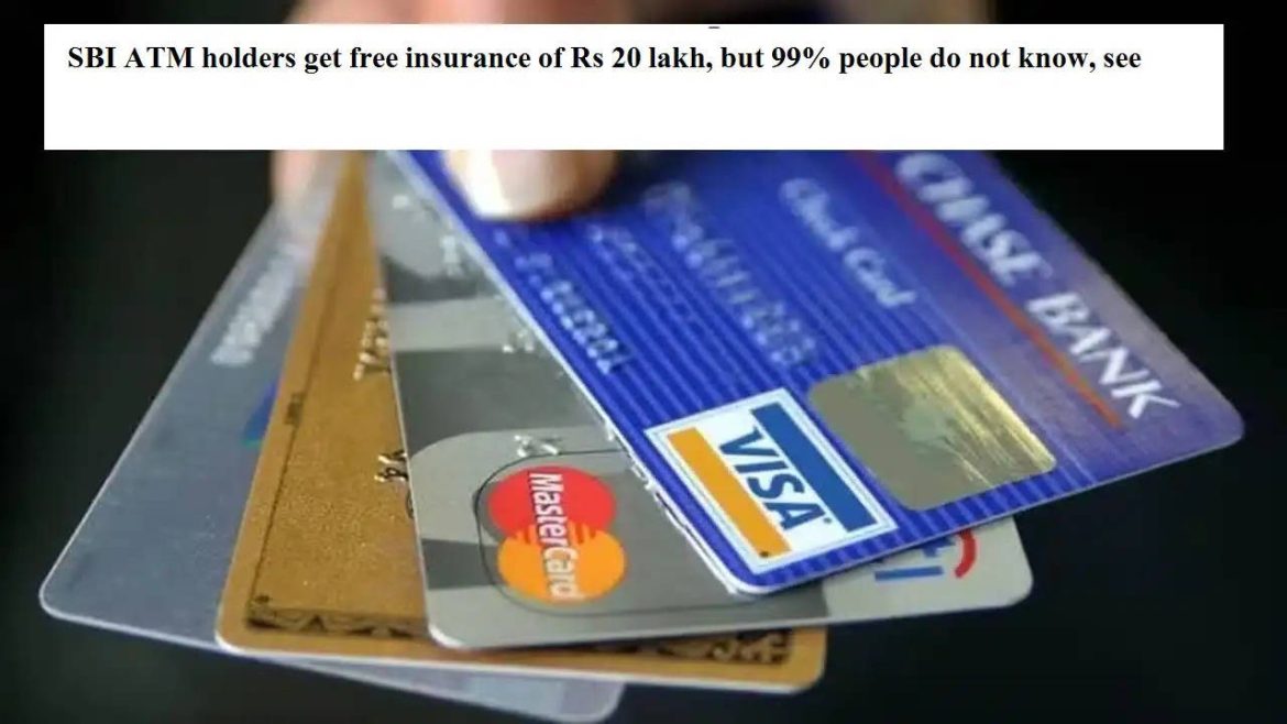 SBI ATM holders get free insurance of Rs 20 lakh, but 99% people do not know