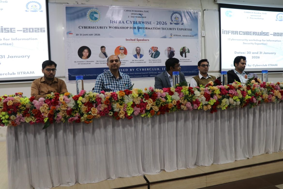 IITRAM Successfully Concludes INFRA CYBERWISE–2026: A Two-Day Workshop on Infrastructure Cybersecurity