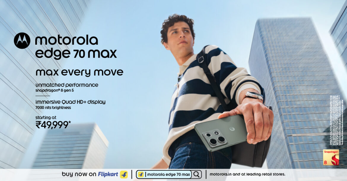 motorola edge 70 max, the Complete Performance Powerhouse featuring Flagship Snapdragon® 8 Gen 5 Processor, the Segment’s Only Quad HD+ (2K) Extreme AMOLED Display, Segment’s Only 25W Qi2.2 Magnetic Wireless Charging with Massive 7100mAh Battery, goes on sale starting at Just ₹49,999*